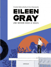 Eileen Gray, une maison sous le soleil