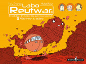 Labo Reutwar -2- À l'intérieur du dedans!