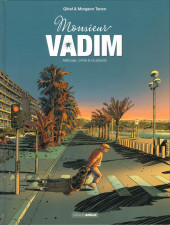 Monsieur Vadim -1- Arthrose, crime & crustacés