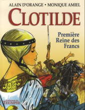 Clotilde (D'Orange) -1- Première Reine des francs