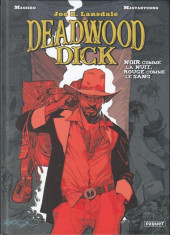 Deadwood Dick -1- Noir comme la nuit, rouge comme le sang