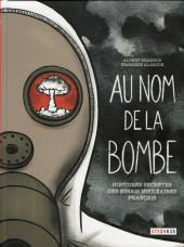 Au nom de la bombe -a2021- Au nom de la bombe - Histoires secrètes des essais atomiques français
