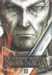 L'homme qui tua Nobunaga -1- Tome 1