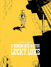 Lucky Luke (vu par...) (en portugais) -1a- O homem que matou Lucky Luke