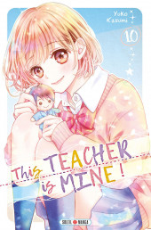 This Teacher is Mine ! -10- Tome 10