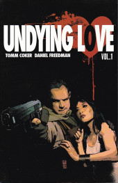 Undying love (Image comics - 2011) -INT01- Volume 1