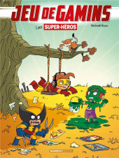 Jeu de gamins -5- Les supers héros