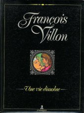 François Villon (Maraud/Théophraste) - Une vie dissolue