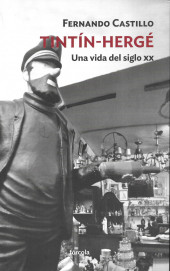 (AUT) Hergé (en espagnol) -a2019- Tintín-Hergé - Una vida del siglo XX