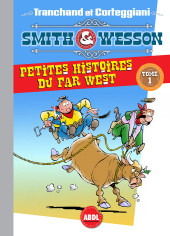 Smith & Wesson -INT2- Petites histoires du far west