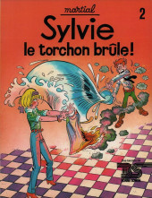 Sylvie (Martial) -6- Le torchon brûle !