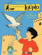 Loupio (Les aventures de) -7a2010- Les Faucons et autres récits