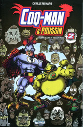 Coqman & Poussin puis Coq-man & Poussin -2- Coq-man begins !!! Poussin aussi...