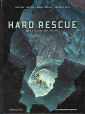 Hard rescue -1- La baie de l'artefact