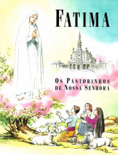 Fátima - Os Pastorinhos de Nossa Senhora