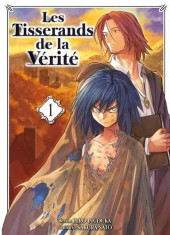 Les tisserands de la Vérité -1- Tome 1