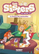 Les sisters - La Série TV (romans) -32- La Guerre des pestouilles