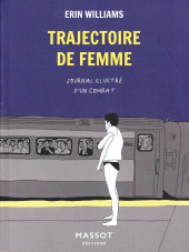Trajectoire de femme, Journal illustré d'un combat