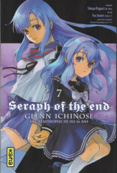 Seraph of the End - Glenn Ichinose - La catastrophe de ses 16 ans -7- Tome 7