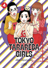 Tokyo Tarareba Girls -4- Tome 4