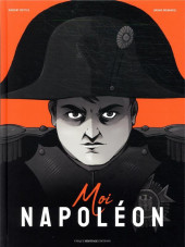 Moi Napoléon - Moi, Napoléon