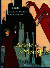 Adèle Blanc-Sec (As aventuras extraordinárias de) -1a2003- Adèle e o monstro