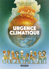 Urgence climatique - Urgence climatique - Il est encore temps !