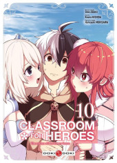 Classroom for heroes - The return of the former brave -10- Tome 10