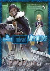 The unwanted Undead Adventurer -5- Tome 5