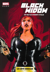 Marvel - Le côté obscur -1- Black Widow - Ce qu'ils disent d'elle