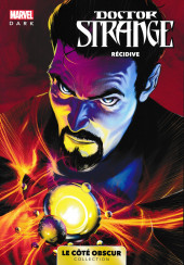Marvel - Le côté obscur -4- Doctor Stange - Récidive