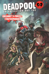 Deadpool - La collection qui tue (Hachette) -4960- Uncanny X-Force : L'outretombe