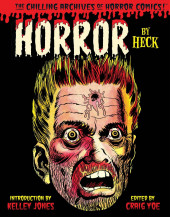 The chilling Archives of Horror Comics! -13- Horror by Heck!