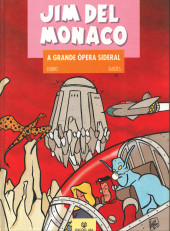 Jim del Monaco -6- A Grande Ópera Sideral