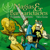Magias & Barbaridades -2- O caminho da guerreira