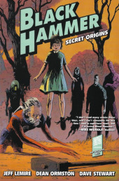 Black Hammer (2016) -INT01- Vol. 1 : Secret origins