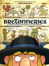 Bretonneries -1- Bretonneries - 10 contes et légendes authentiques de la vraie Bretagne