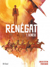 Renégat (Estefan/Mauro) -1- Genèse