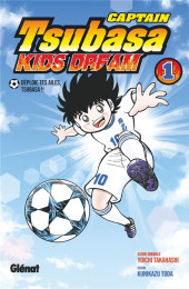 Captain Tsubasa - Kids Dream -1- Déploie tes ailes, Tsubasa !!