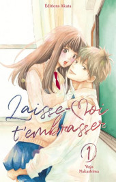 Laisse-moi t'embrasser -1- Tome 1
