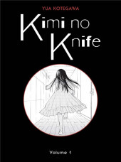 Kimi no knife -1a- Tome 1