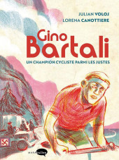 Gino Bartali - Gino Bartali - Un champion cycliste parmi les justes