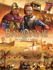 Bayonne en BD -1- Du castrum à Vauban