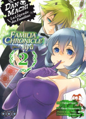 DanMachi - La Légende des Familias - Familia Chronicle épidode Ryû -2- Volume 2