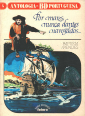 Antologia da BD portuguesa -4- Por mares nunca dantes navegados...