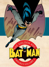 Batman: The Golden Age Omnibus (2015) -INT03- Batman: The Golden Age Omnibus Vol. 3