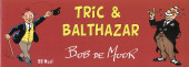 Monsieur Tric (BD Must) -HS- Tric & Balthazar