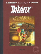 Astérix (Coleção Integral - Salvat) -39- Como Obélix caiu no caldeirão do druida quando era pequeno