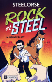 Rock et Steel -1- La menace blast