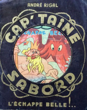 Cap'taine Sabord (Les Aventures du) -2- Cap'taine Sabord l'échappe belle !...